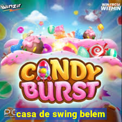 casa de swing belem